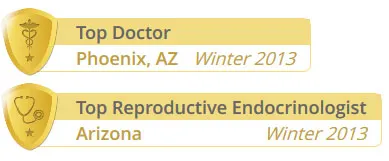 Top Doctor and Top Reproductive Endocrinologist Arizona 2013